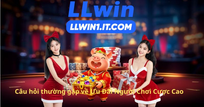 Câu hỏi thường gặp về Ưu Đãi Người Chơi Cược Cao