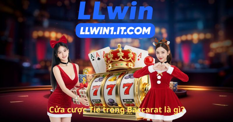 Cửa cược Tie trong Baccarat là gì?