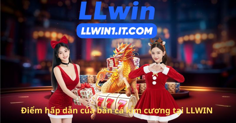 Điểm hấp dẫn của bắn cá kim cương tại LLWIN
