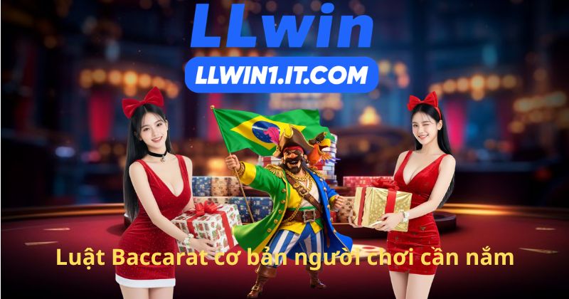 Luật Baccarat cơ bản người chơi cần nắm