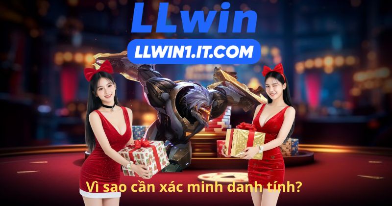 Vì sao cần xác minh danh tính?